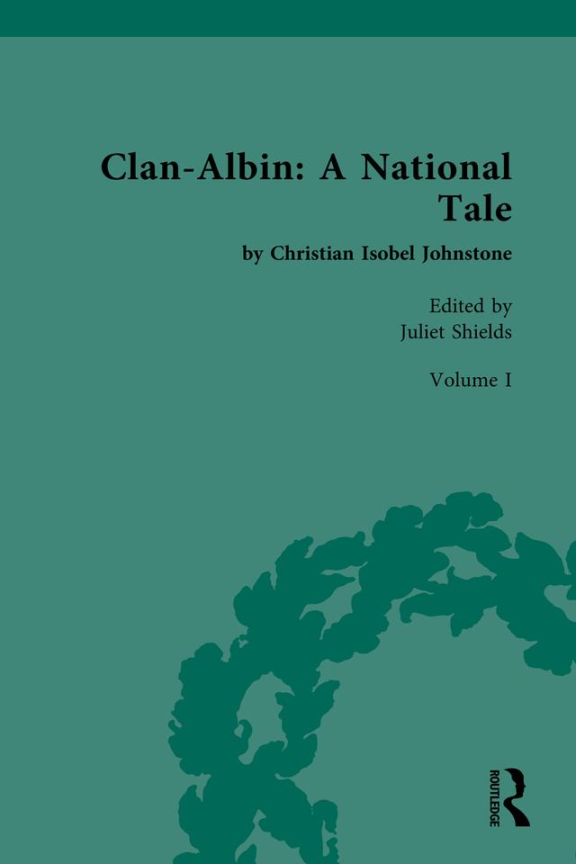 Clan-Albin: A National Tale by Juliet Shields