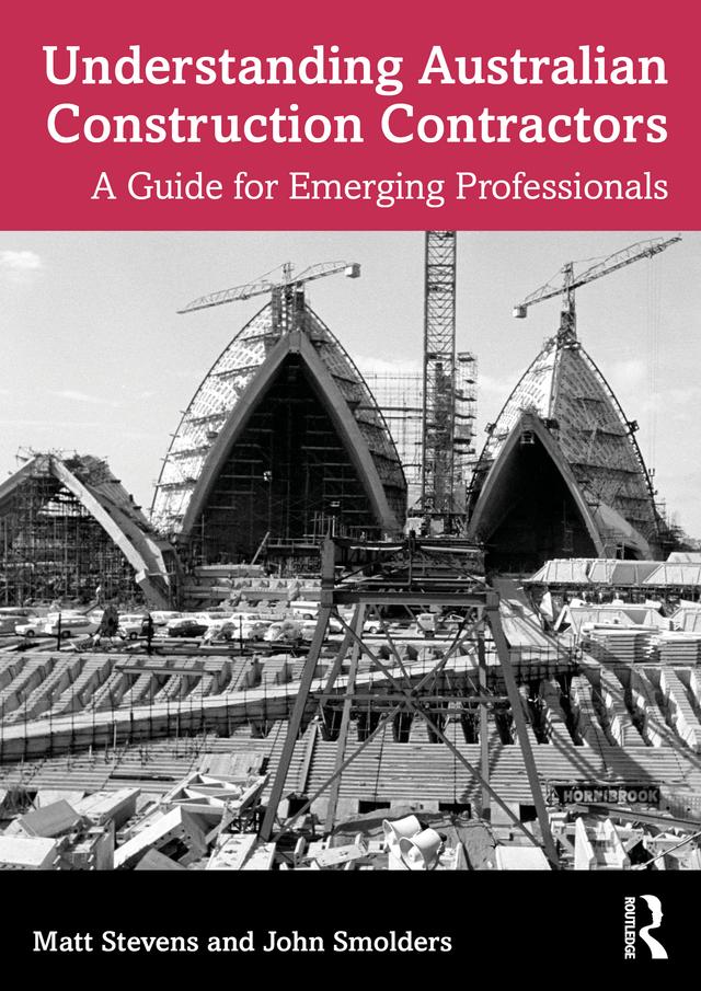 Understanding Australian Construction Contractors by John Smolders, Matt Stevens
