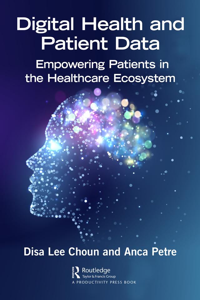 Digital Health and Patient Data by Anca Petre, Disa Choun