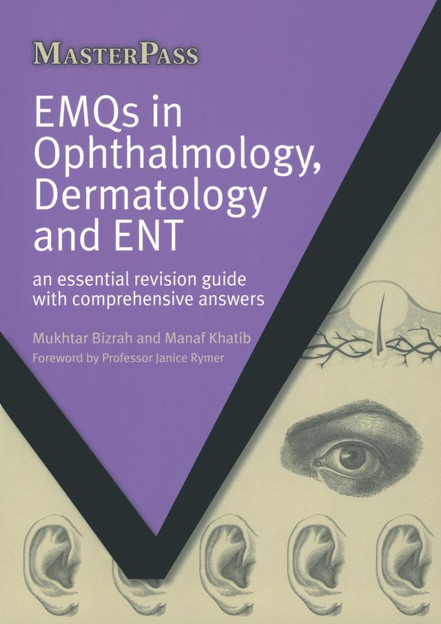 EMQs in Ophthalmology, Dermatology and ENT by Manaf Khatib, Mukhtar Bizrah