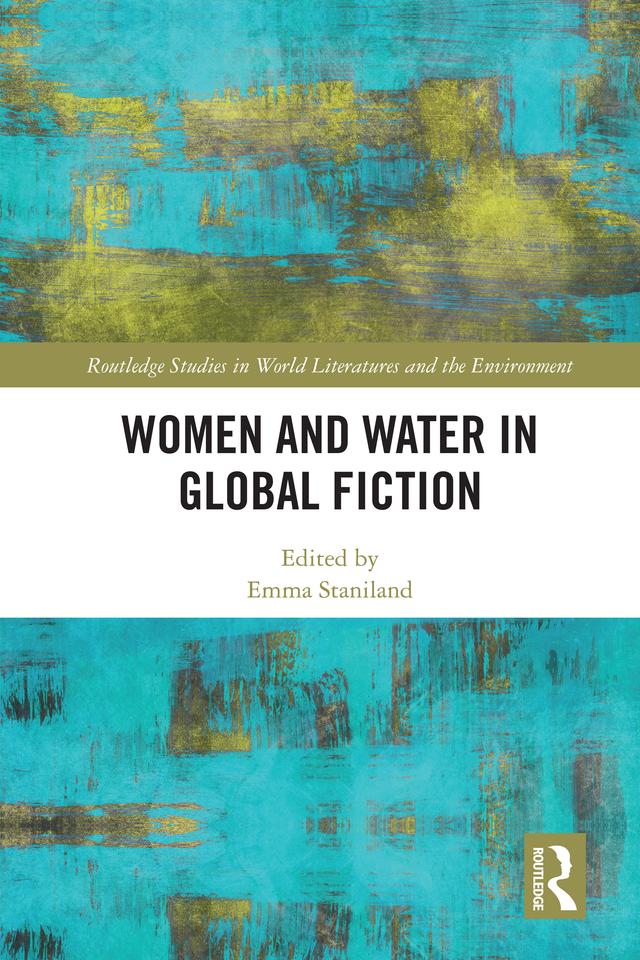 Women and Water in Global Fiction by Emma Staniland
