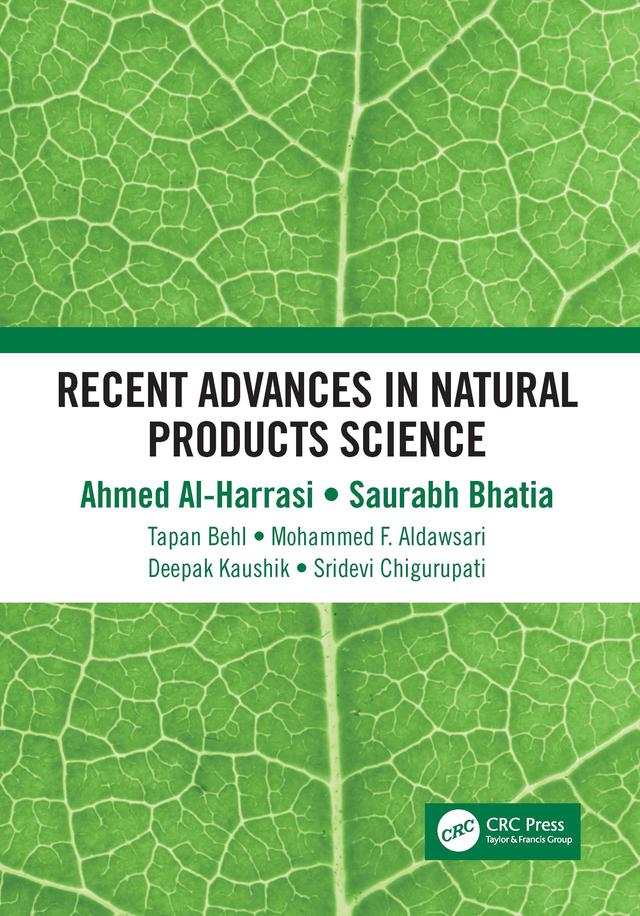 Recent Advances in Natural Products Science by Ahmed Al-Harrasi, Deepak Kaushik, Mohammed F. Aldawsari, Saurabh Bhatia, Sridevi Chigurupati, Tapan Behl