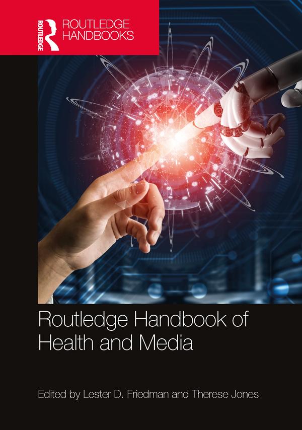 Routledge Handbook of Health and Media by Lester D. Friedman, Therese Jones
