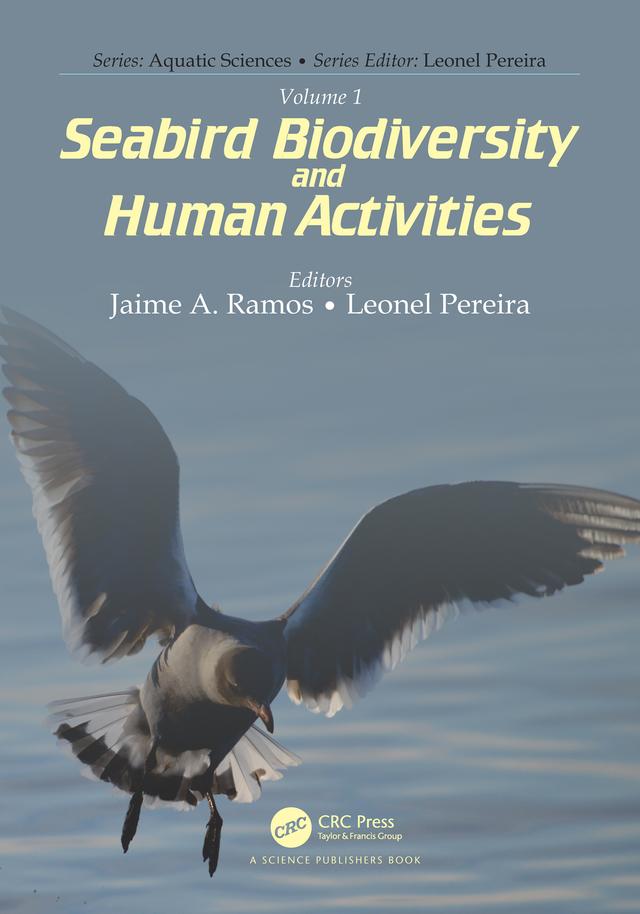 Volume 1: Seabird Biodiversity and Human Activities by Jaime A. Ramos, Leonel Pereira