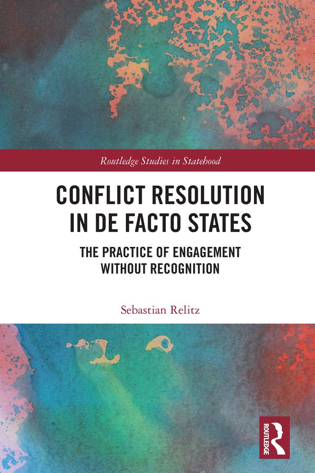 Conflict Resolution in De Facto States by Sebastian Relitz