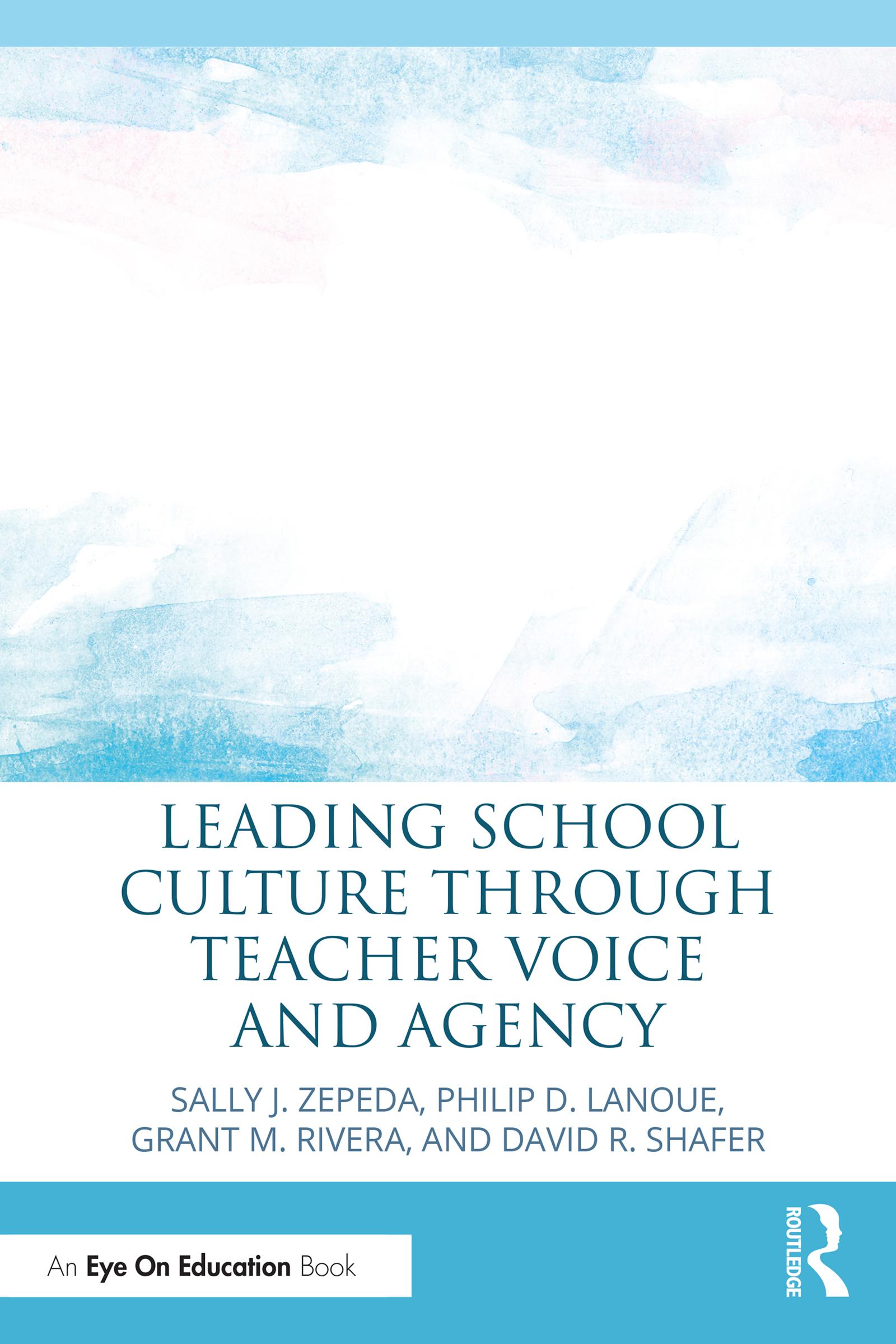 Leading School Culture through Teacher Voice and Agency