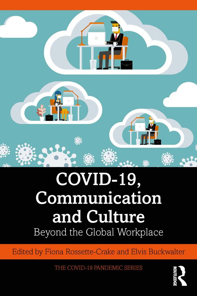 COVID-19, Communication and Culture by Elvis Buckwalter, Fiona Rossette-Crake