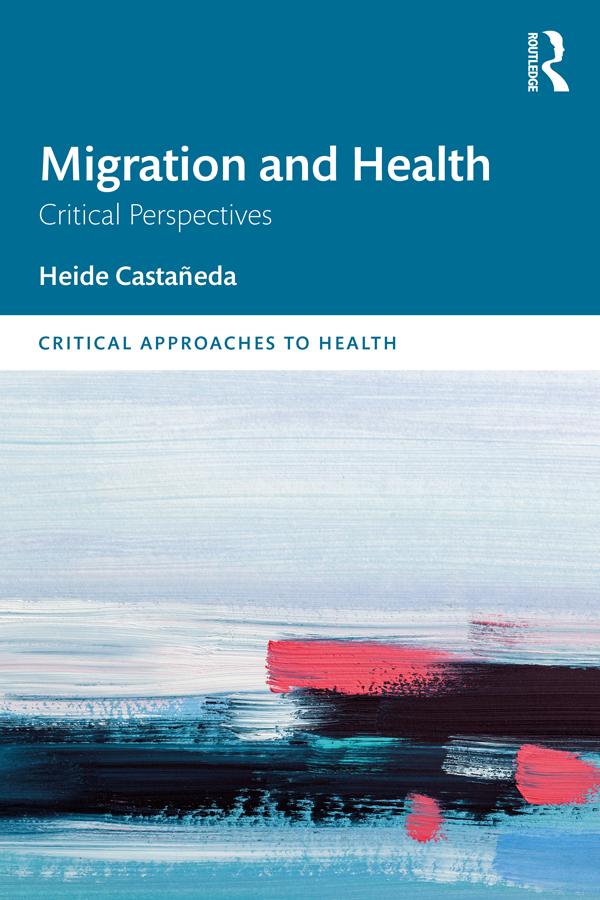 Migration and Health by Heide Castañeda