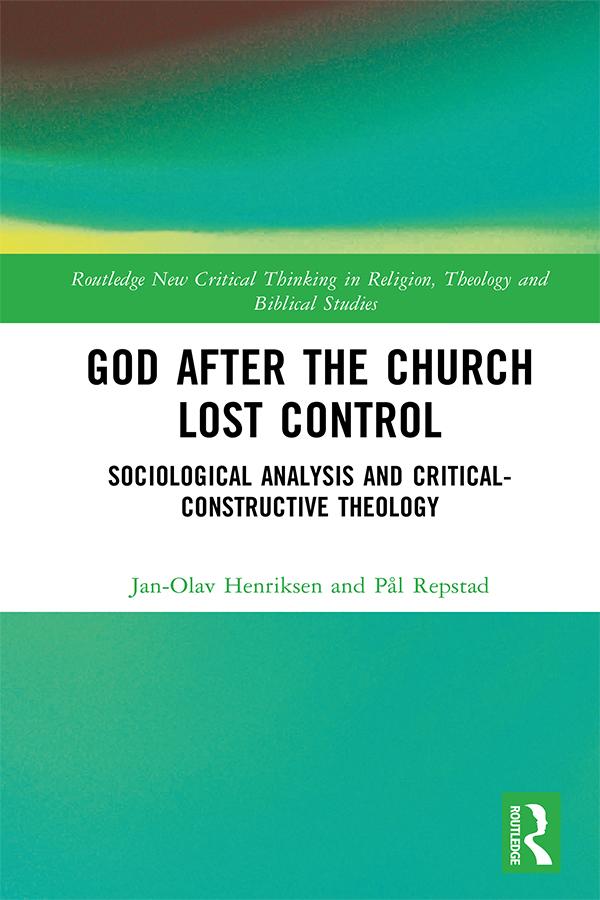 God After the Church Lost Control by Jan-Olav Henriksen, Pal Repstad
