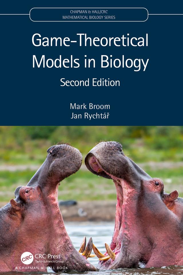 Game-Theoretical Models in Biology by Jan Rychtář, Mark Broom