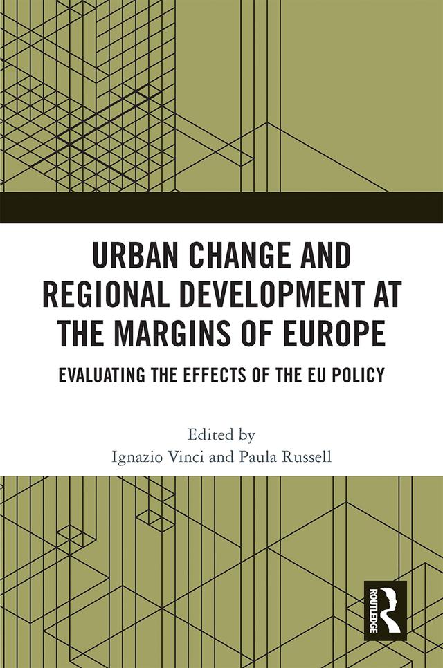 Urban Change and Regional Development at the Margins of Europe by Ignazio Vinci, Paula Russell
