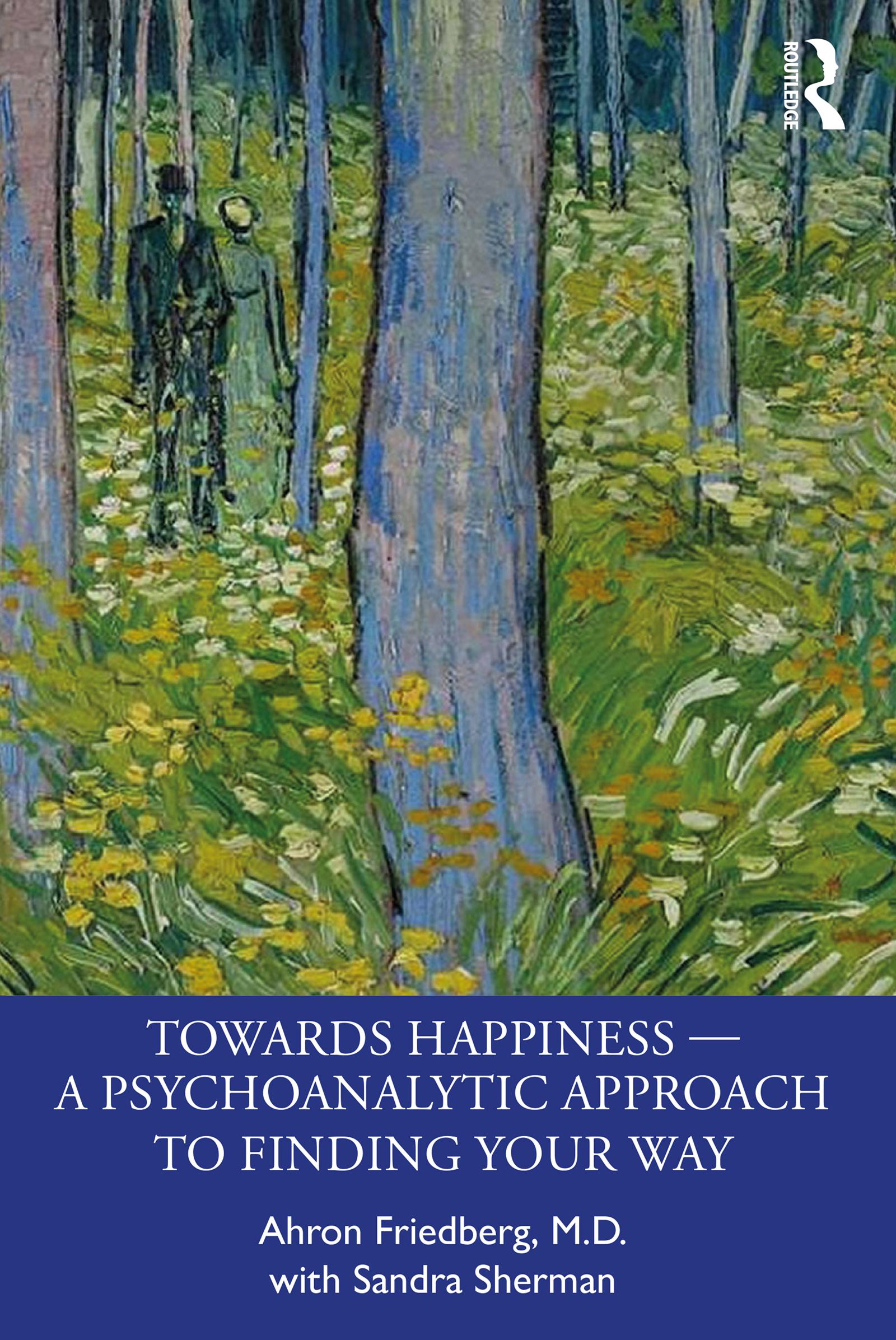 Towards Happiness — A Psychoanalytic Approach to Finding Your Way
