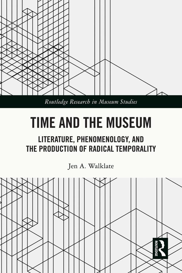 Time and the Museum by Jen A. Walklate