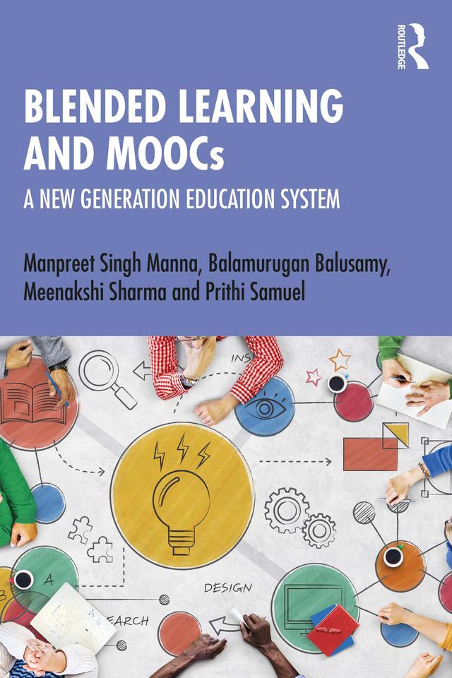 Blended Learning and MOOCs by Balamurugan Balusamy, Manpreet Singh Manna, Meenakshi Sharma, Prithi Samuel
