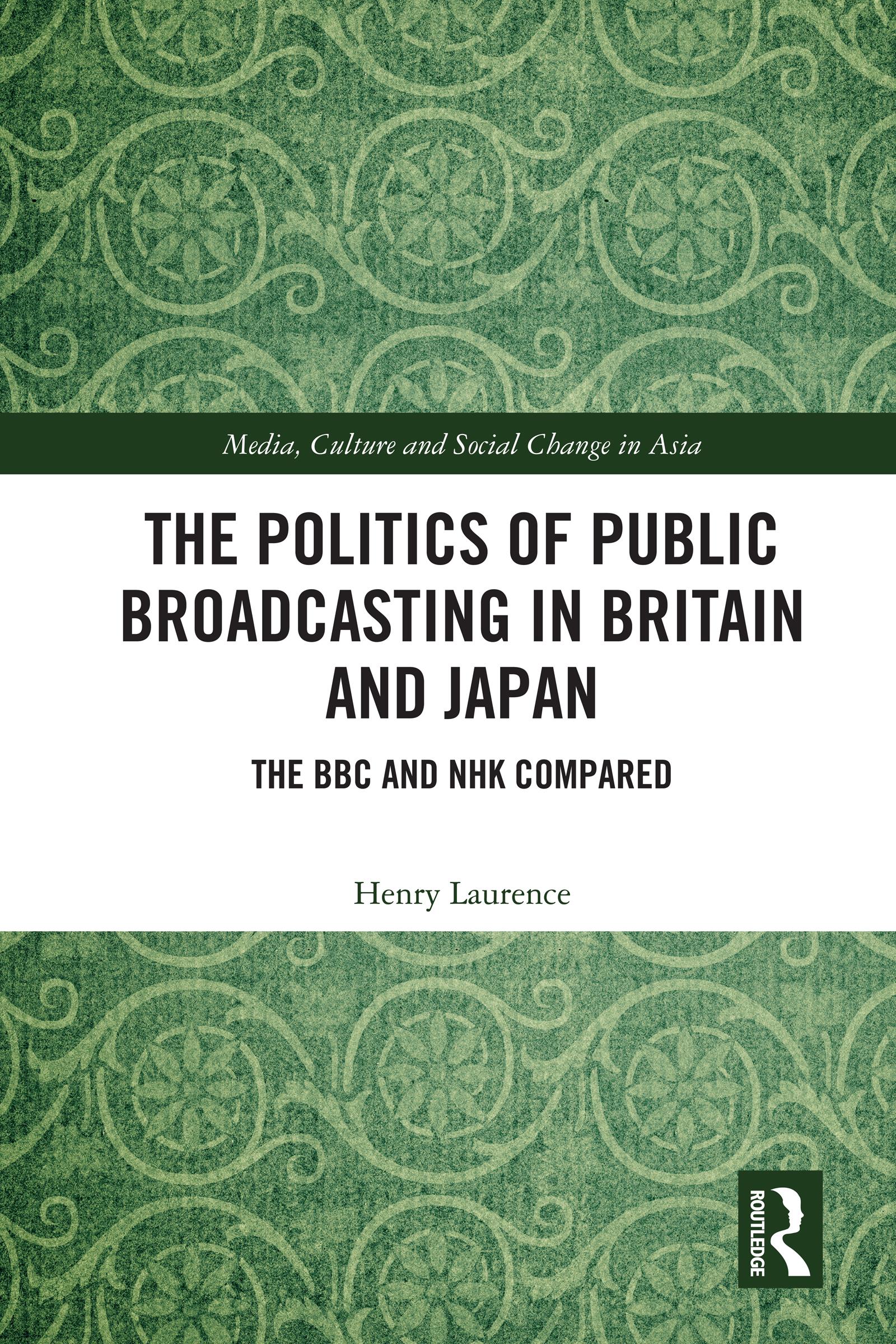 The Politics of Public Broadcasting in Britain and Japan