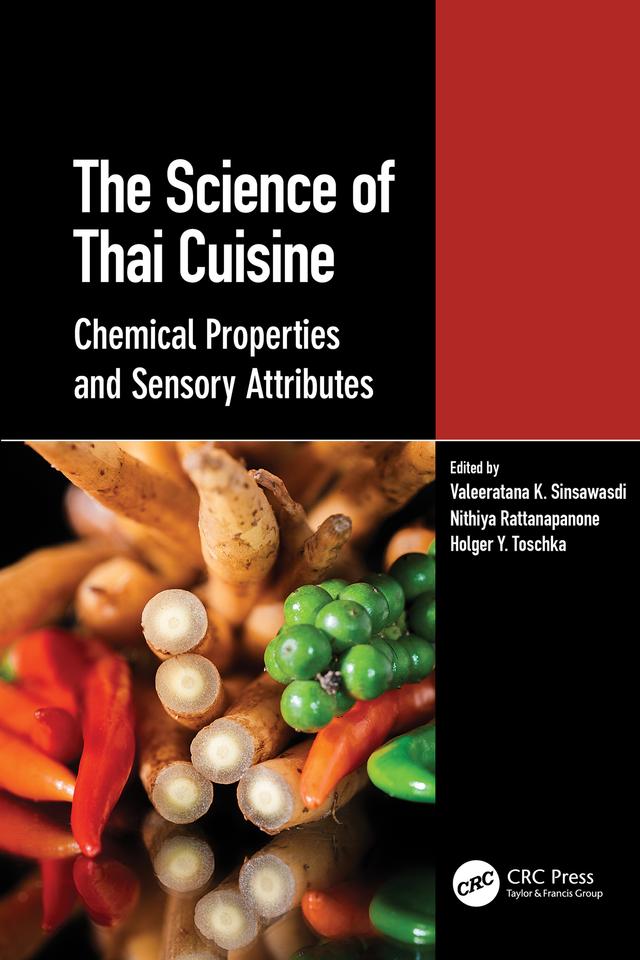 The Science of Thai Cuisine by Holger Y. Toschka, Nithiya Rattanapanone, Valeeratana K. Sinsawasdi