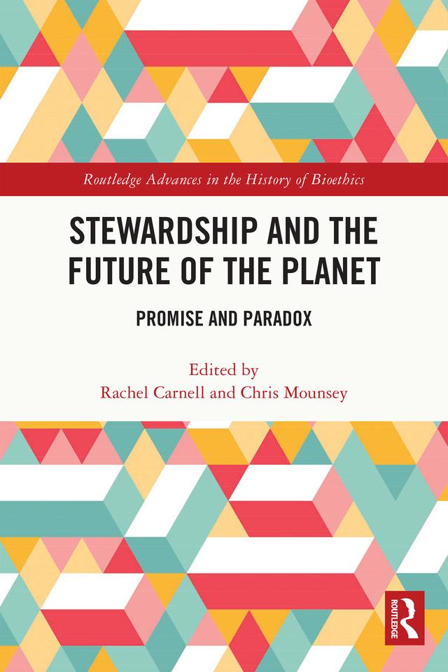 Stewardship and the Future of the Planet by Chris Mounsey, Rachel Carnell