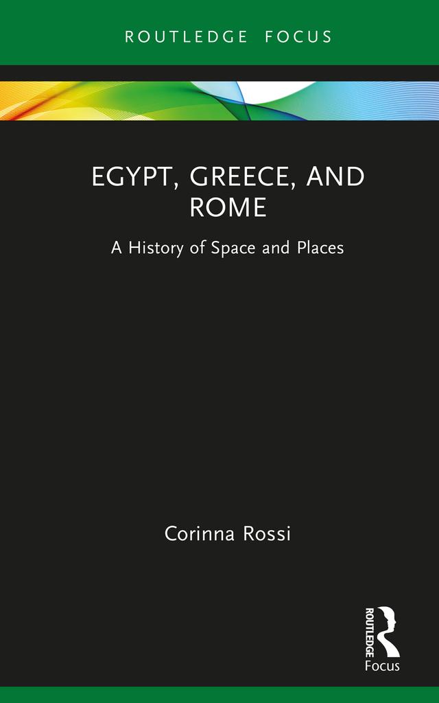 Egypt, Greece, and Rome by Corinna Rossi