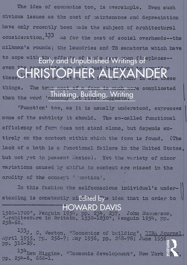 Early and Unpublished Writings of Christopher Alexander by Howard Davis