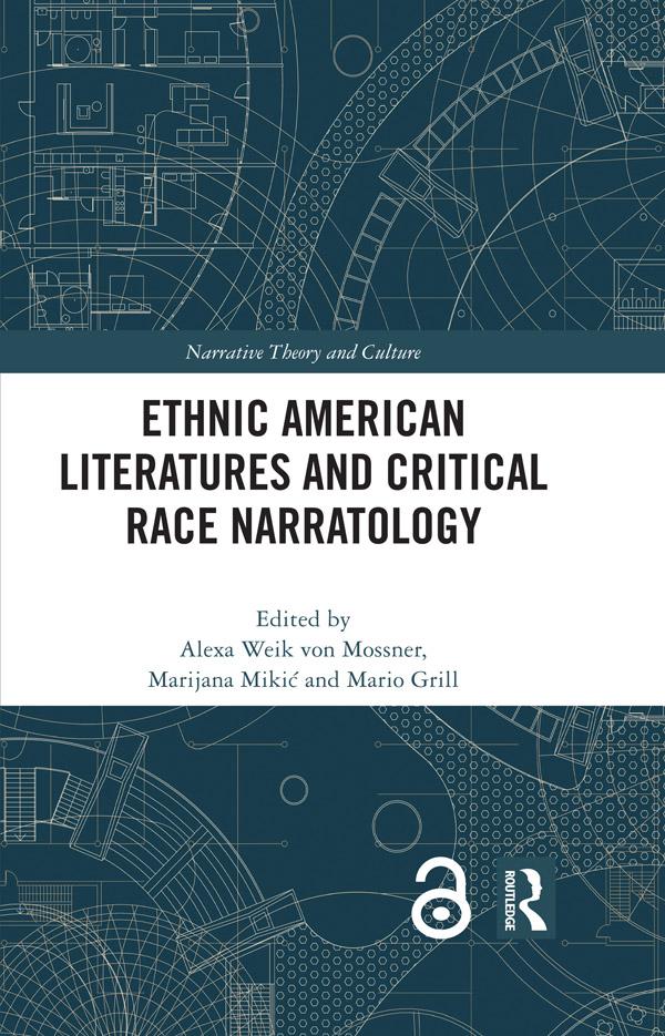 Ethnic American Literatures and Critical Race Narratology by Alexa Weik von Mossner, Marijana Mikić, Mario Grill