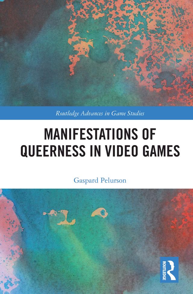 Manifestations of Queerness in Video Games by Gaspard Pelurson