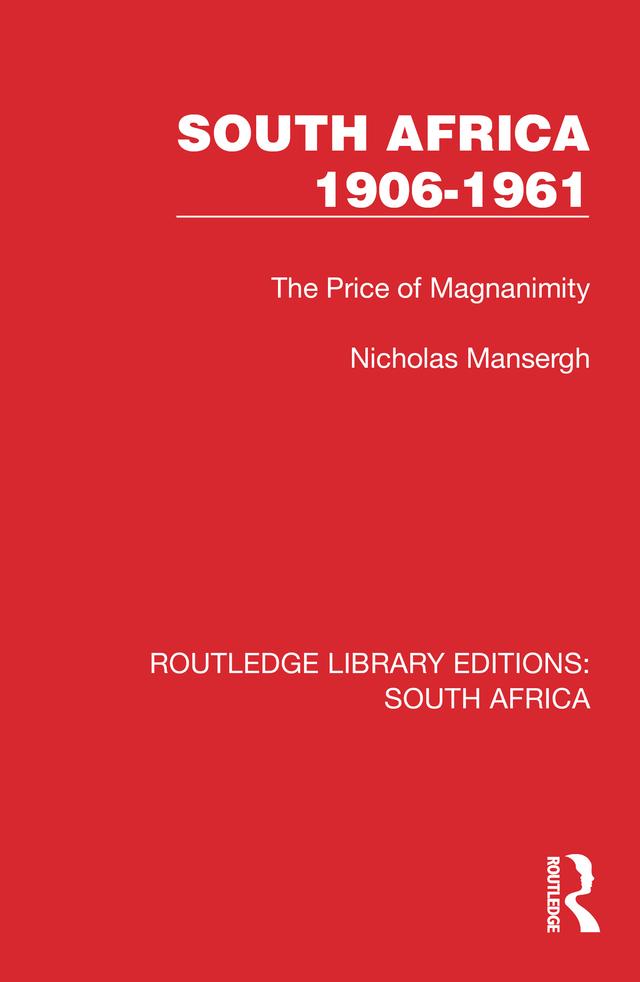 South Africa 1906–1961 by Nicholas Mansergh