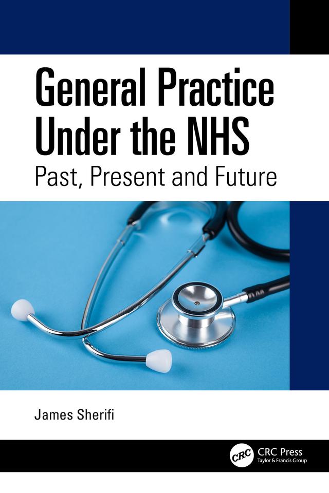 General Practice Under the NHS by James Sherifi