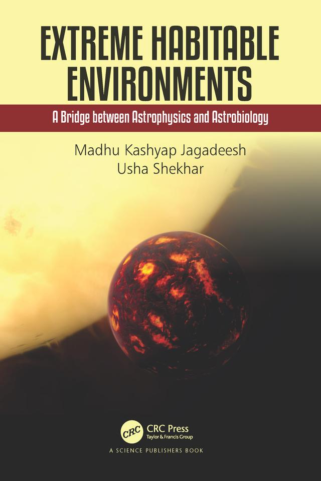 Extreme Habitable Environments by Madhu Kashyap Jagadeesh, Usha Shekhar