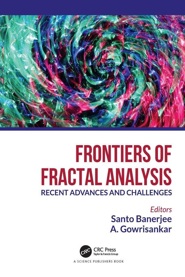 Frontiers of Fractal Analysis by A. Gowrisankar, Santo Banerjee