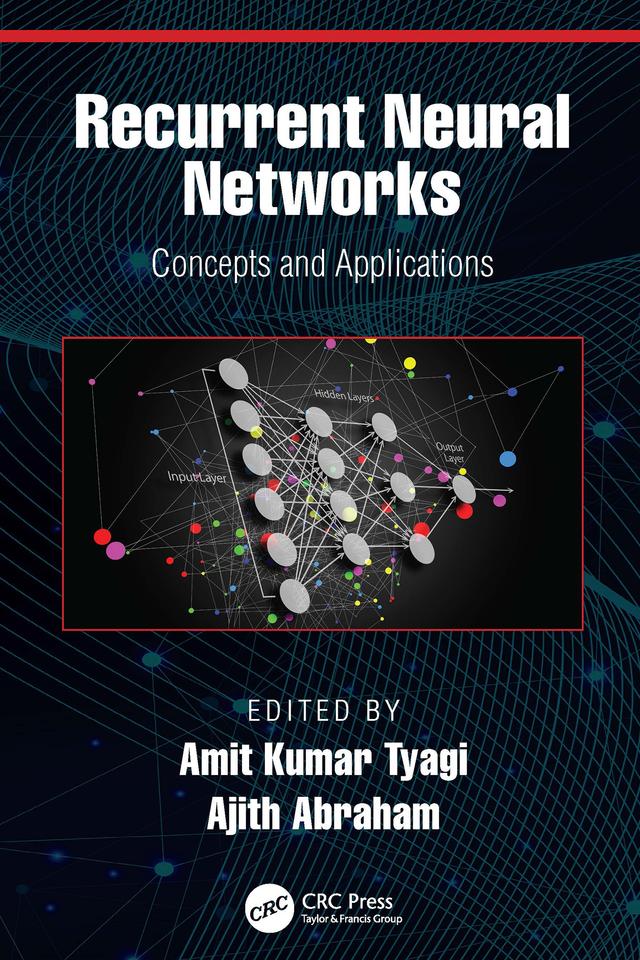 Recurrent Neural Networks by Ajith Abraham, Amit Kumar Tyagi