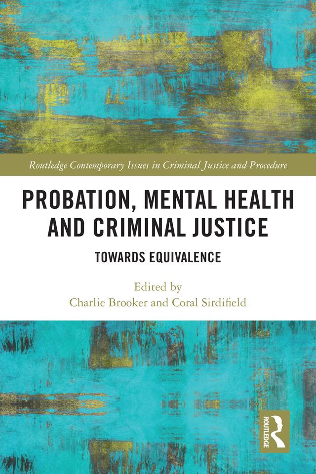 Probation, Mental Health and Criminal Justice by Charlie Brooker, Coral Sirdifield
