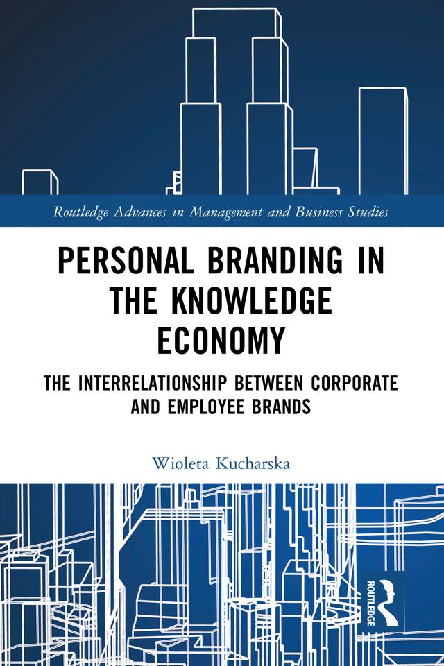 Personal Branding in the Knowledge Economy by Wioleta Kucharska
