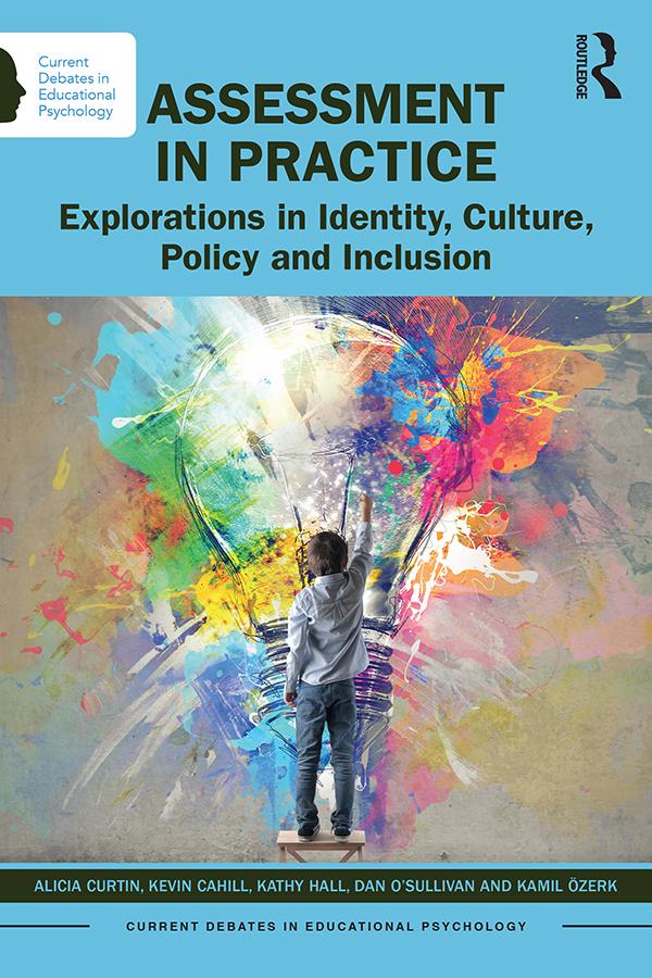 Assessment in Practice by Alicia Curtin, Dan O'Sullivan, Kamil Özerk, Kathy Hall, Kevin Cahill