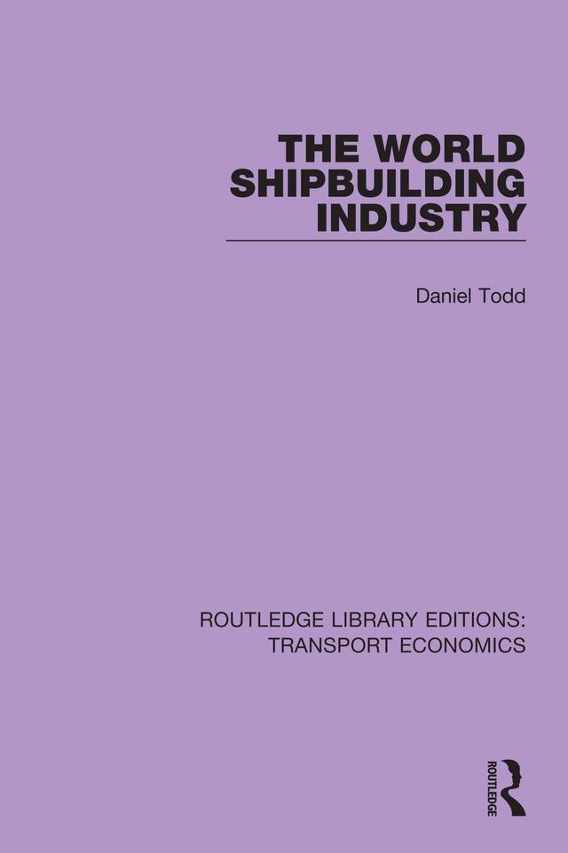 The World Shipbuilding Industry by Daniel Todd
