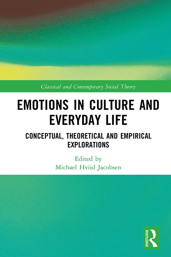 Emotions in Culture and Everyday Life by Michael Hviid Jacobsen