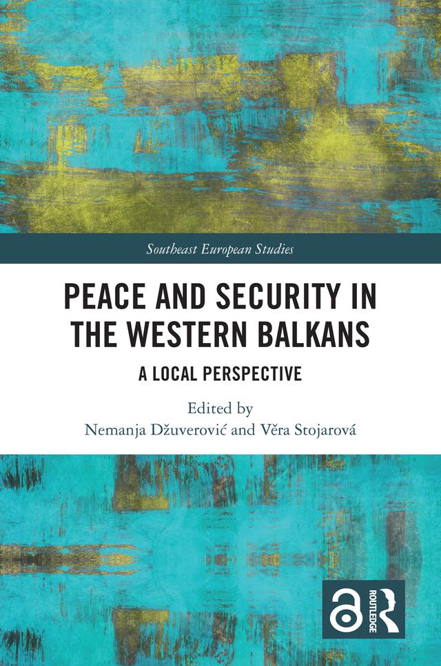 Peace and Security in the Western Balkans by Nemanja Džuverović, Věra Stojarová