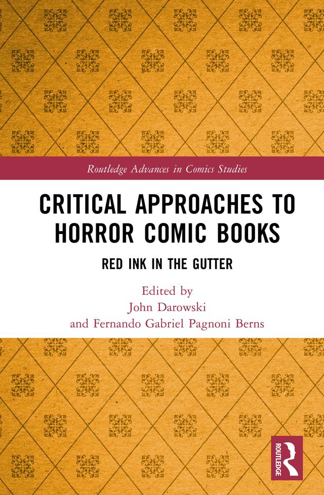 Critical Approaches to Horror Comic Books by Fernando Gabriel Pagnoni Berns, John Darowski