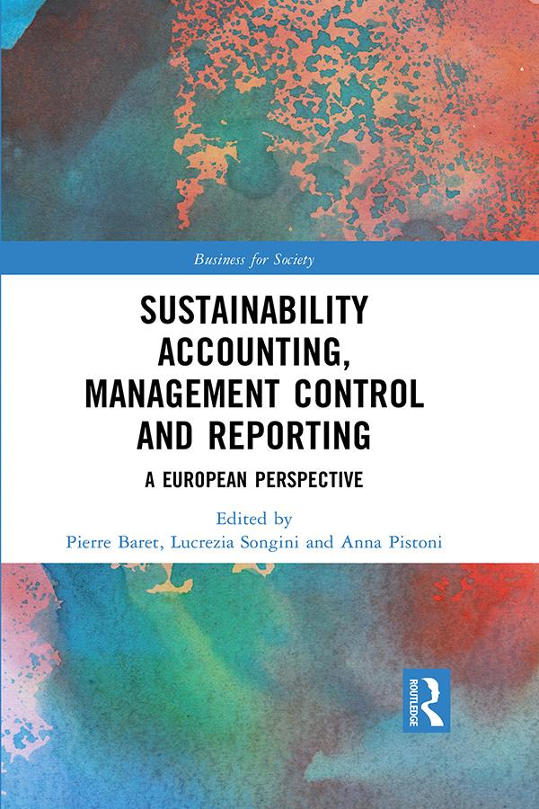 Sustainability Accounting, Management Control and Reporting by Anna Pistoni, Lucrezia Songini, Pierre Baret