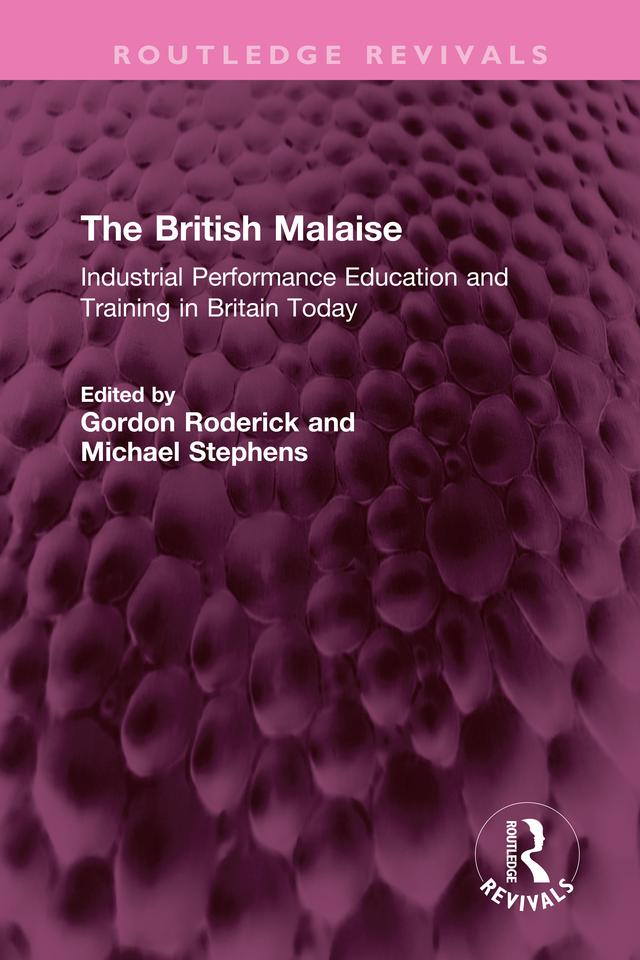 The British Malaise by Gordon Roderick, Michael Stephens