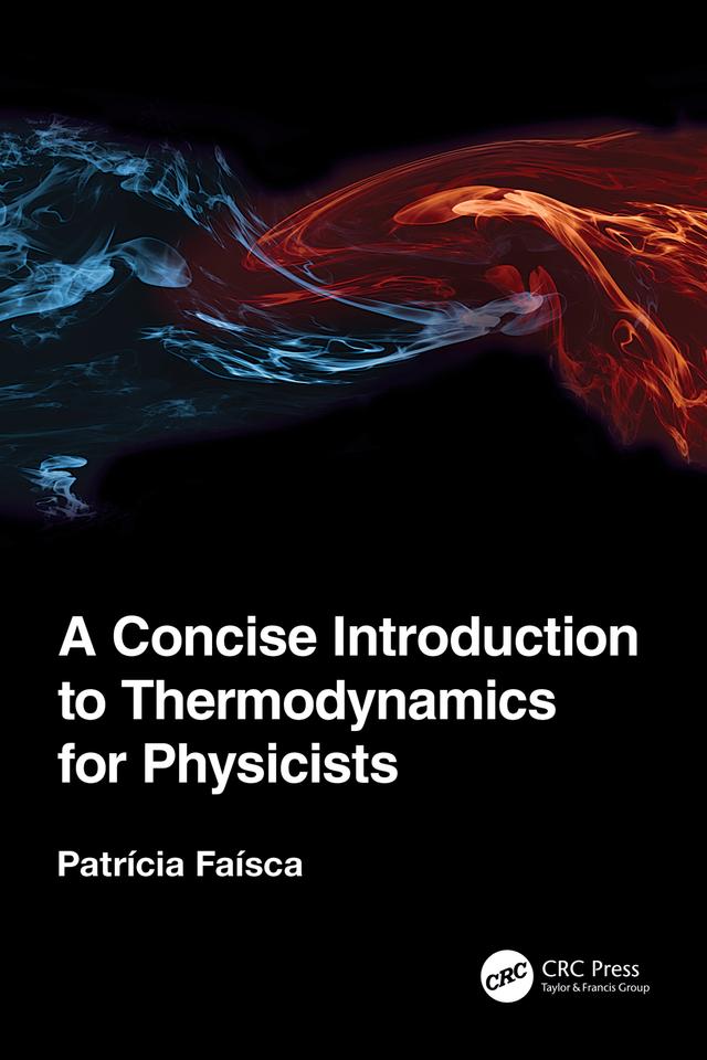A Concise Introduction to Thermodynamics for Physicists by Patricia Faisca