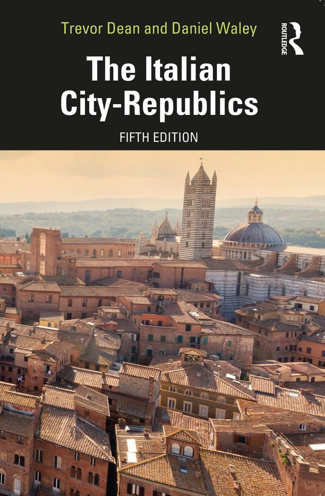 The Italian City-Republics by Daniel Waley, Trevor Dean