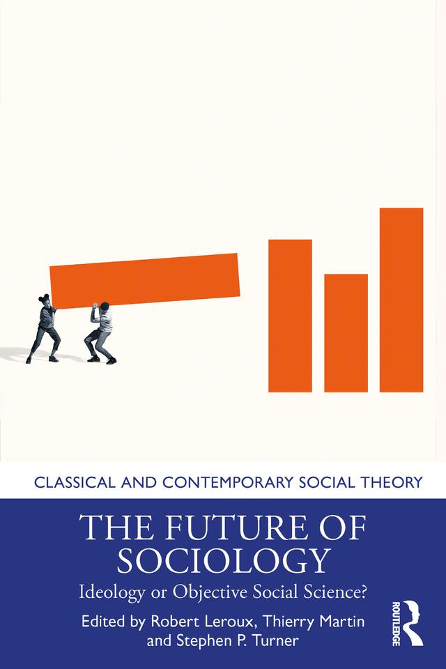 The Future of Sociology by Robert Leroux, Stephen Turner, Thierry Martin
