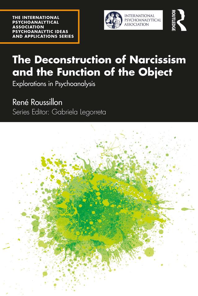 The Deconstruction of Narcissism and the Function of the Object by René Roussillon