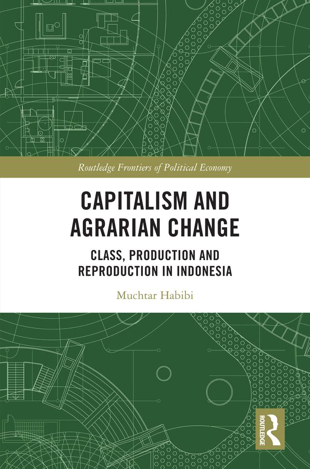 Capitalism and Agrarian Change by Muchtar Habibi