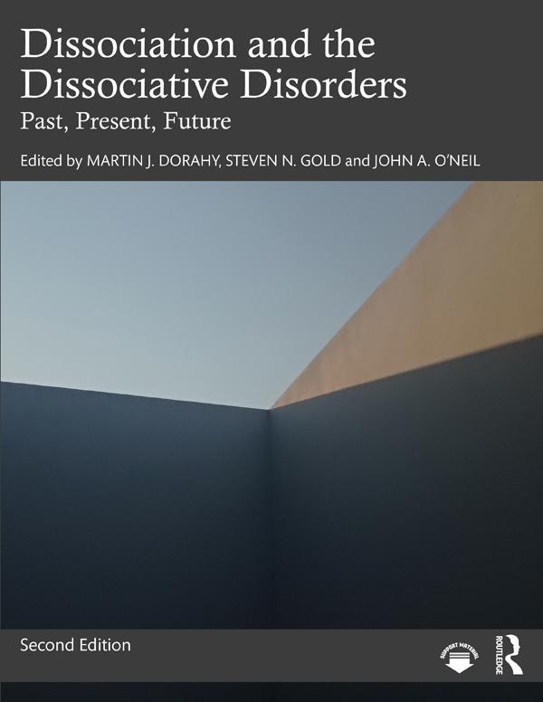 Dissociation and the Dissociative Disorders by John A. O’Neil, Martin J. Dorahy, Steven N. Gold