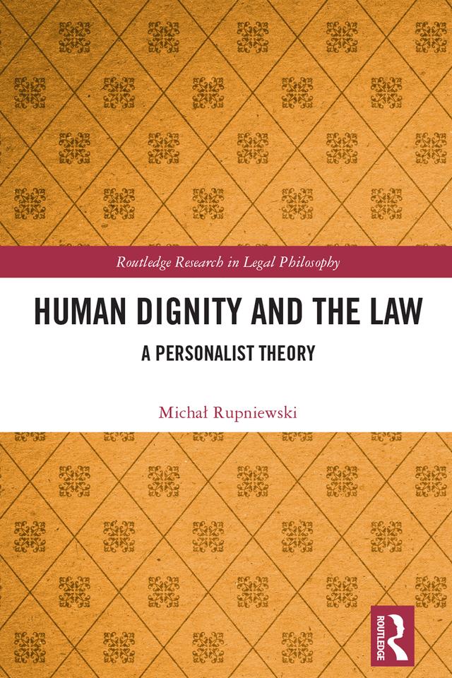 Human Dignity and the Law by Michał Rupniewski