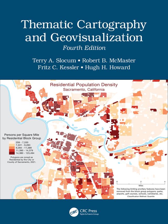 Thematic Cartography and Geovisualization by Fritz C. Kessler, Hugh H. Howard, Robert B. McMaster, Terry A. Slocum