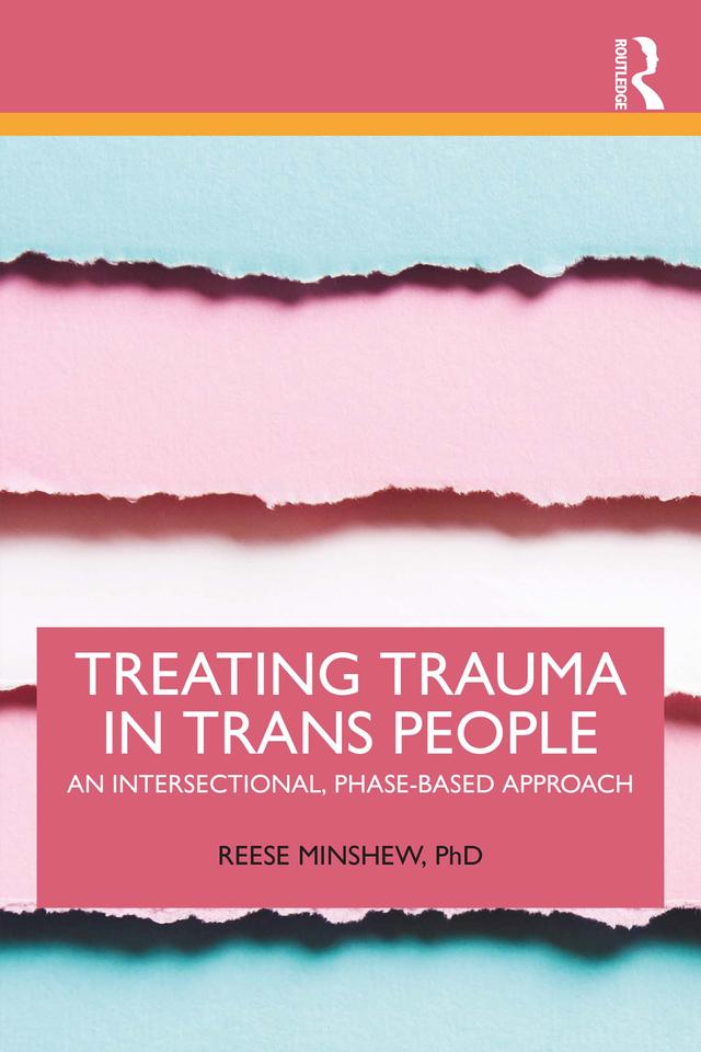 Treating Trauma in Trans People by Reese Minshew