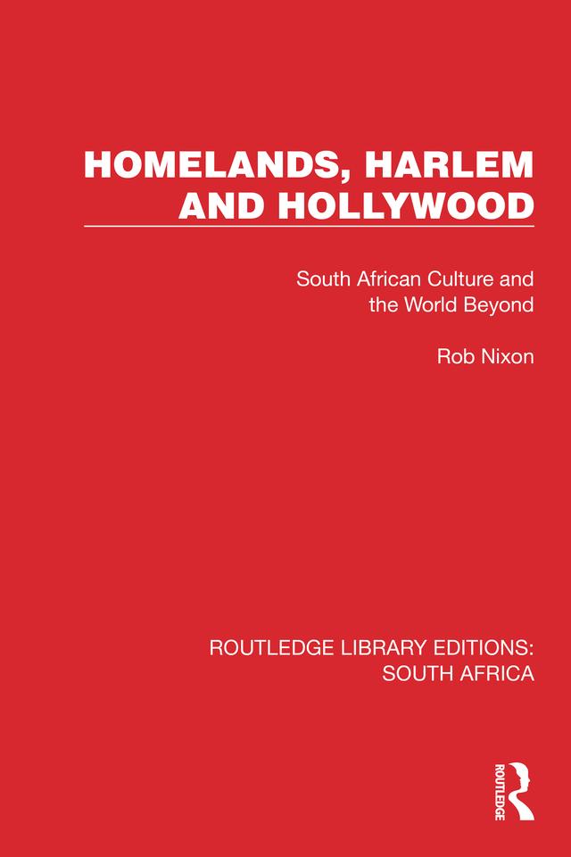 Homelands, Harlem and Hollywood by Rob Nixon