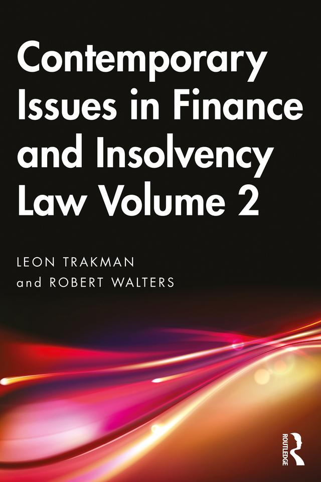 Contemporary Issues in Finance and Insolvency Law Volume 2 by Leon Trakman, Robert Walters